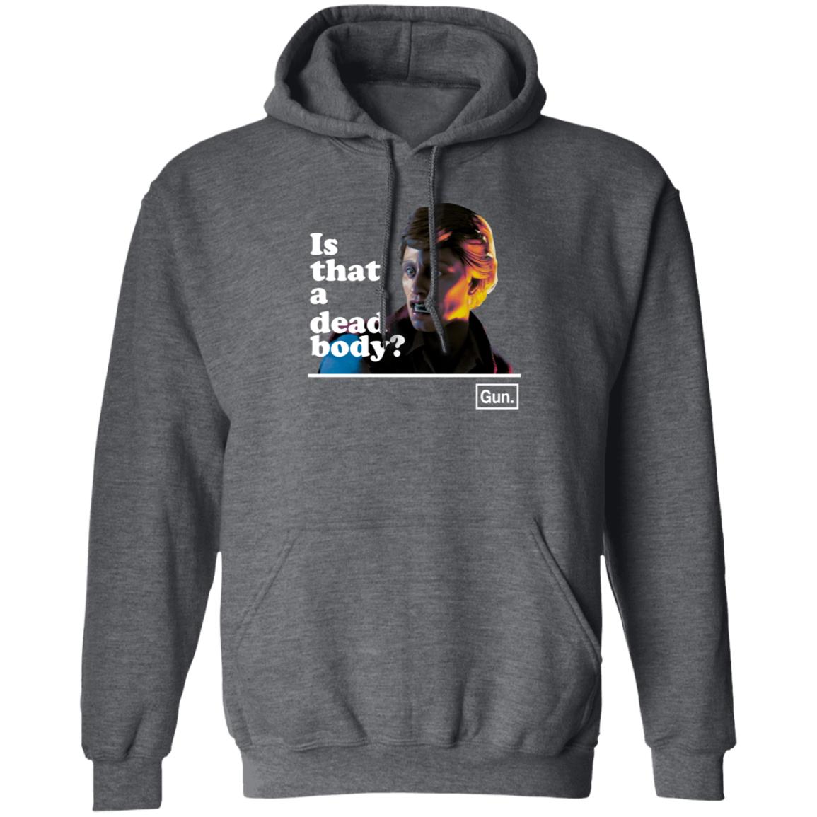 Chadwut Is That A Dead Body Shirt Weskeltner Chadwut Tee Shirt - Teechipus