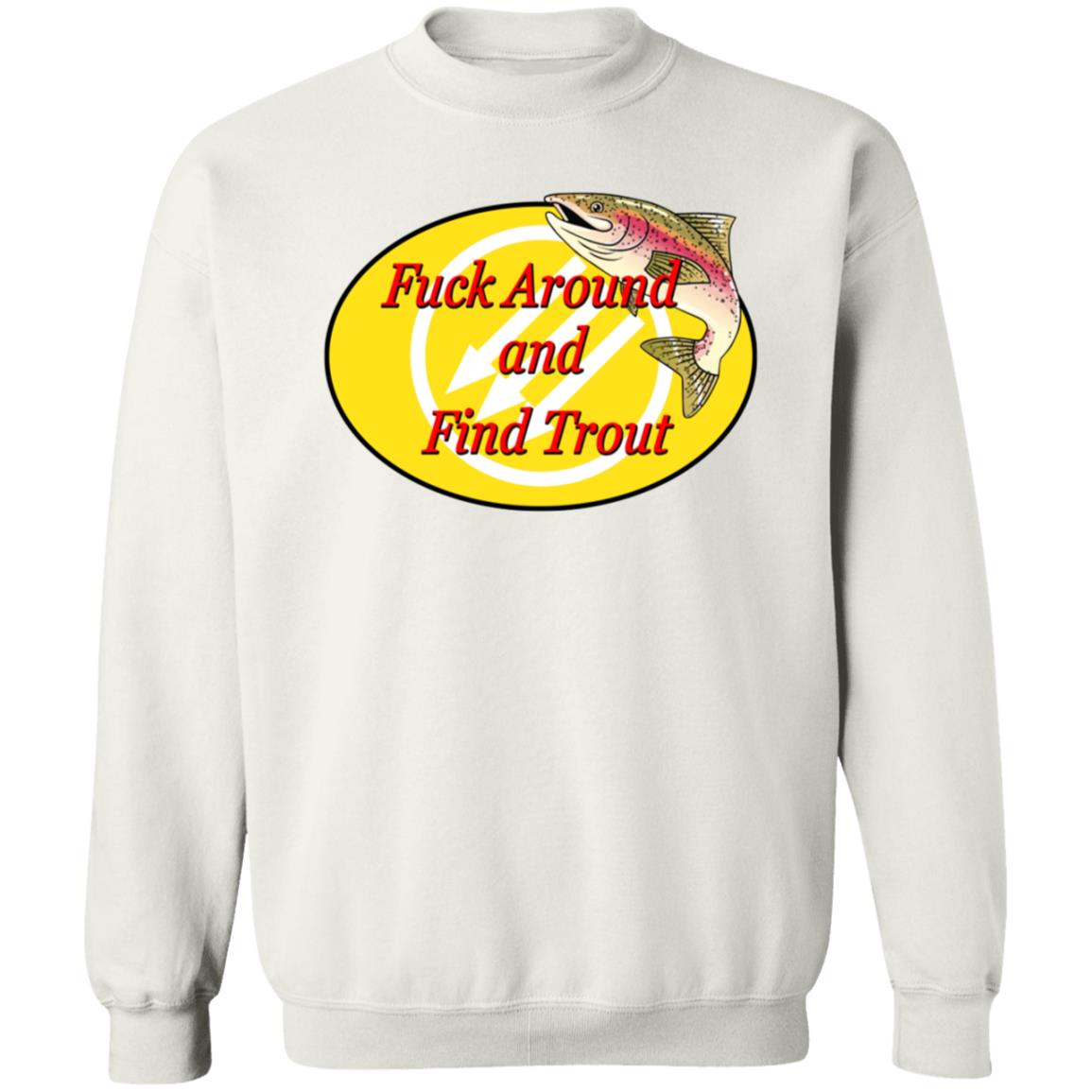 Fuck Around And Find Trout Shirt - Teechipus