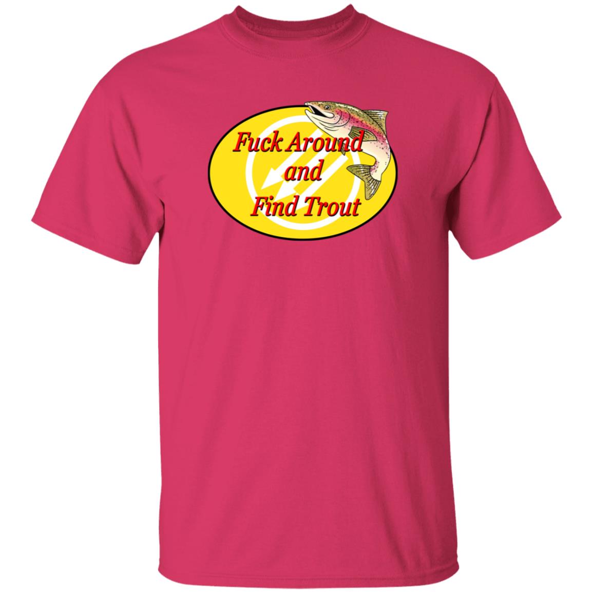 Fuck Around And Find Trout Shirt - Teechipus