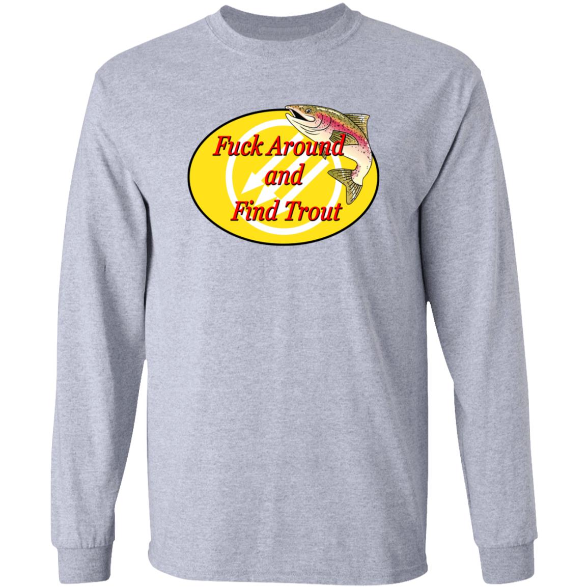Fuck Around And Find Trout Shirt - Teechipus