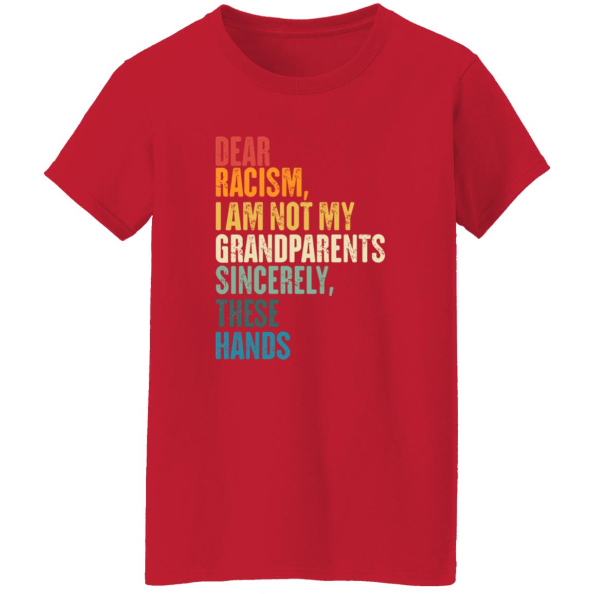 I Am Not My Grandparents Antiracism Racial Equality Shirt Hoodie Sweatshirt - Teechipus