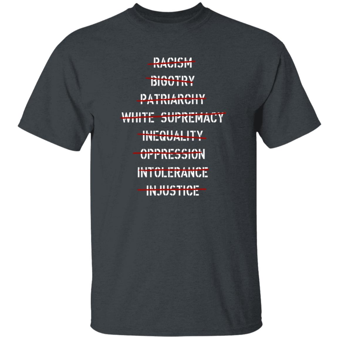 Racism Bigotry Patriarchy White Supremacy Inequality Oppression Shirt T - Teechipus