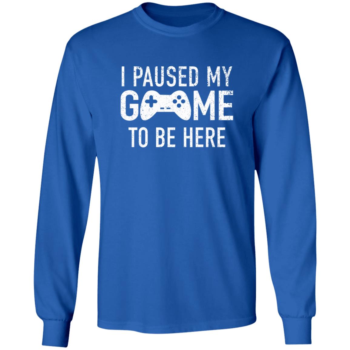 I Paused My Game To Be Here Shirt Brailledfotw I Paused My Game To Be Here Shirt - Teechipus