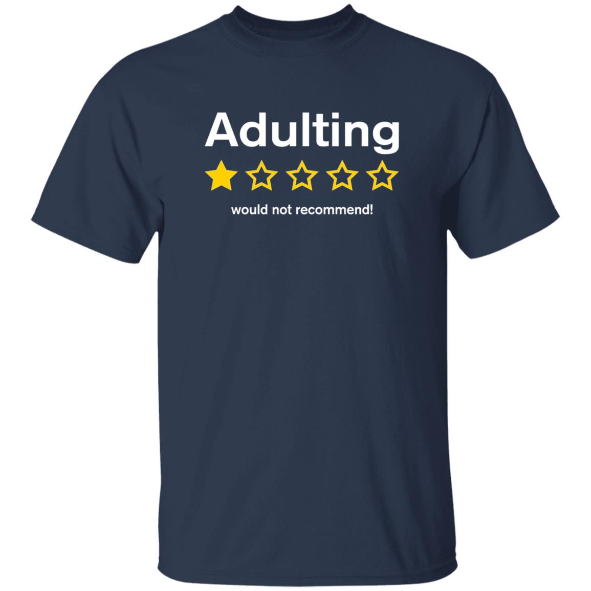 Adulting Would Not Recommend Shirt Terry Jane Pau Adulting Would Not Recommend Shirt - Teechipus