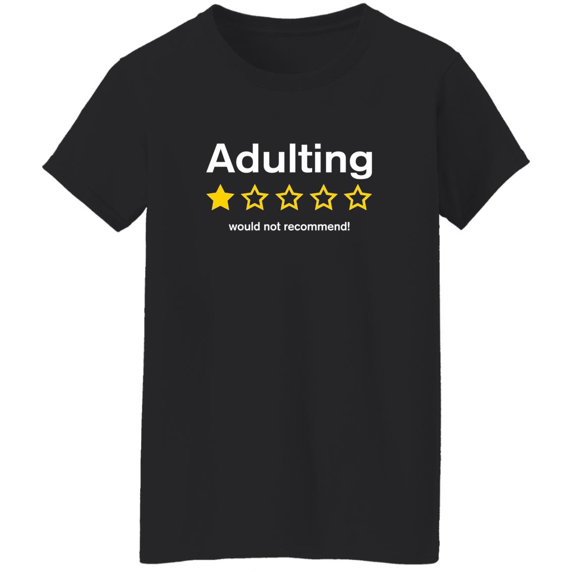 Adulting Would Not Recommend Shirt Terry Jane Pau Adulting Would Not Recommend Shirt - Teechipus
