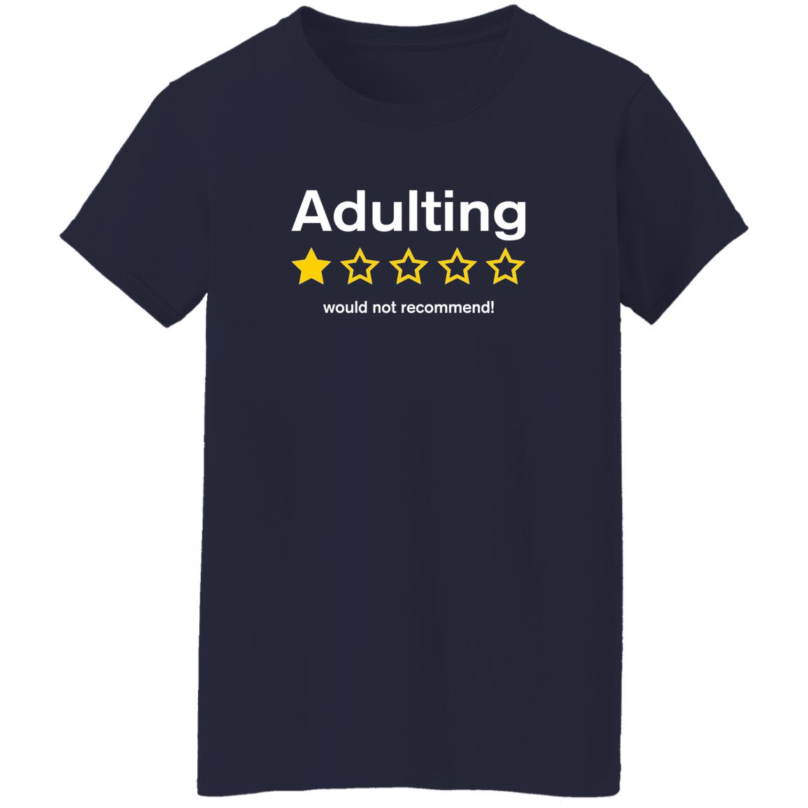 Adulting Would Not Recommend Shirt Terry Jane Pau Adulting Would Not Recommend Shirt - Teechipus