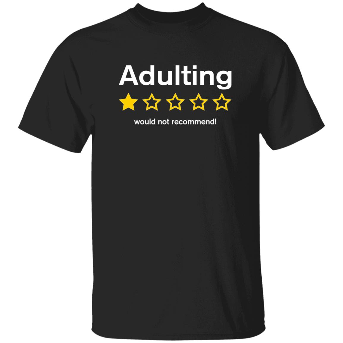 Adulting Would Not Recommend Shirt Terry Jane Pau Adulting Would Not Recommend Shirt - Teechipus