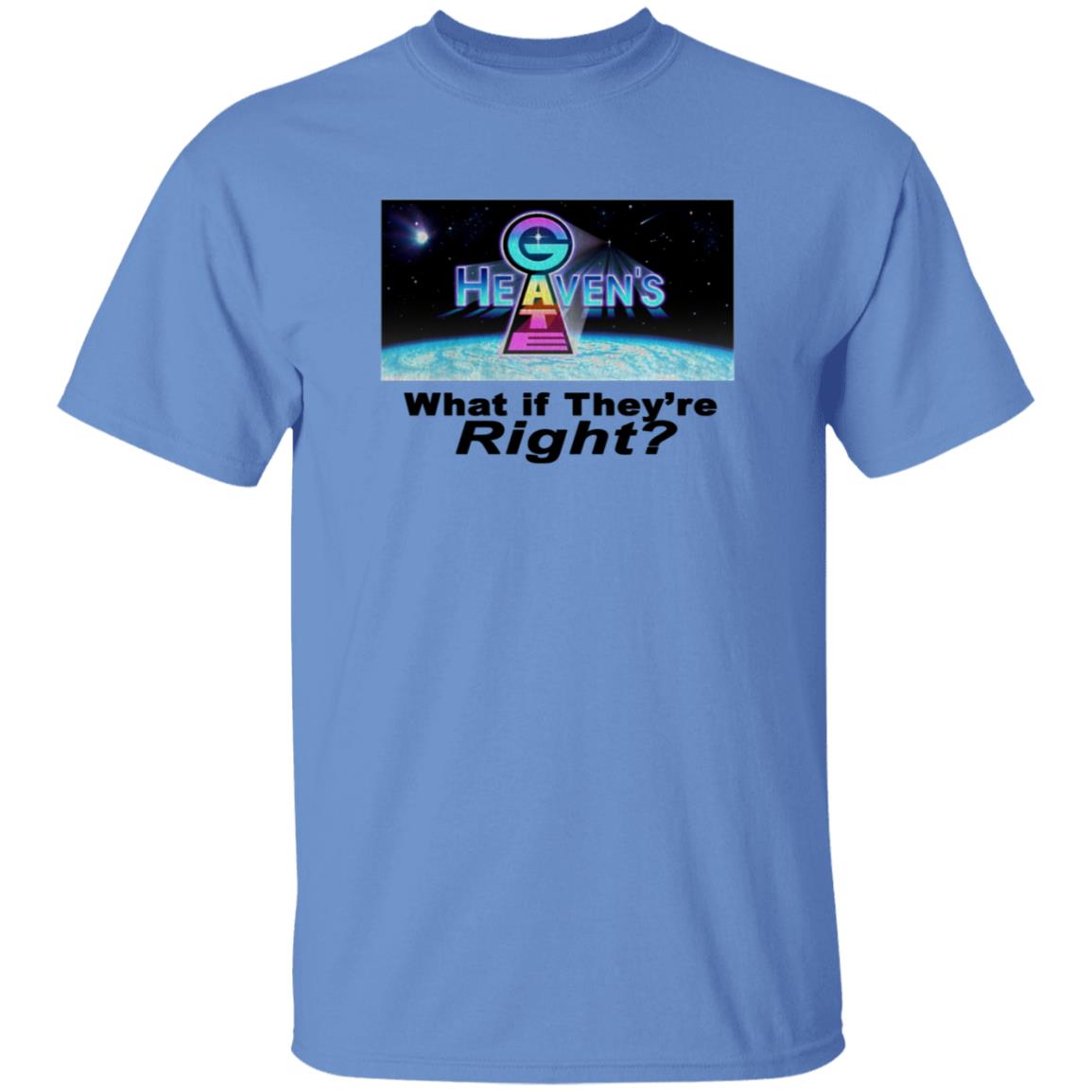 Heavens Gate What If They're Right Shirt Gimmetheboothc Store - Teechipus