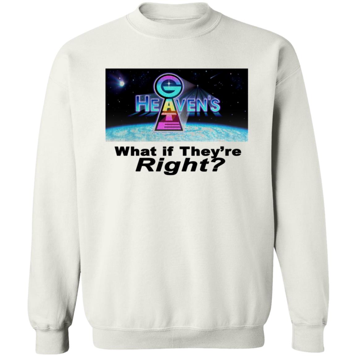 Heavens Gate What If They're Right Shirt Gimmetheboothc Store - Teechipus