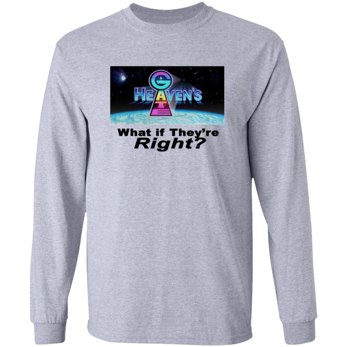 Heavens Gate What If They're Right Shirt Gimmetheboothc Store - Teechipus