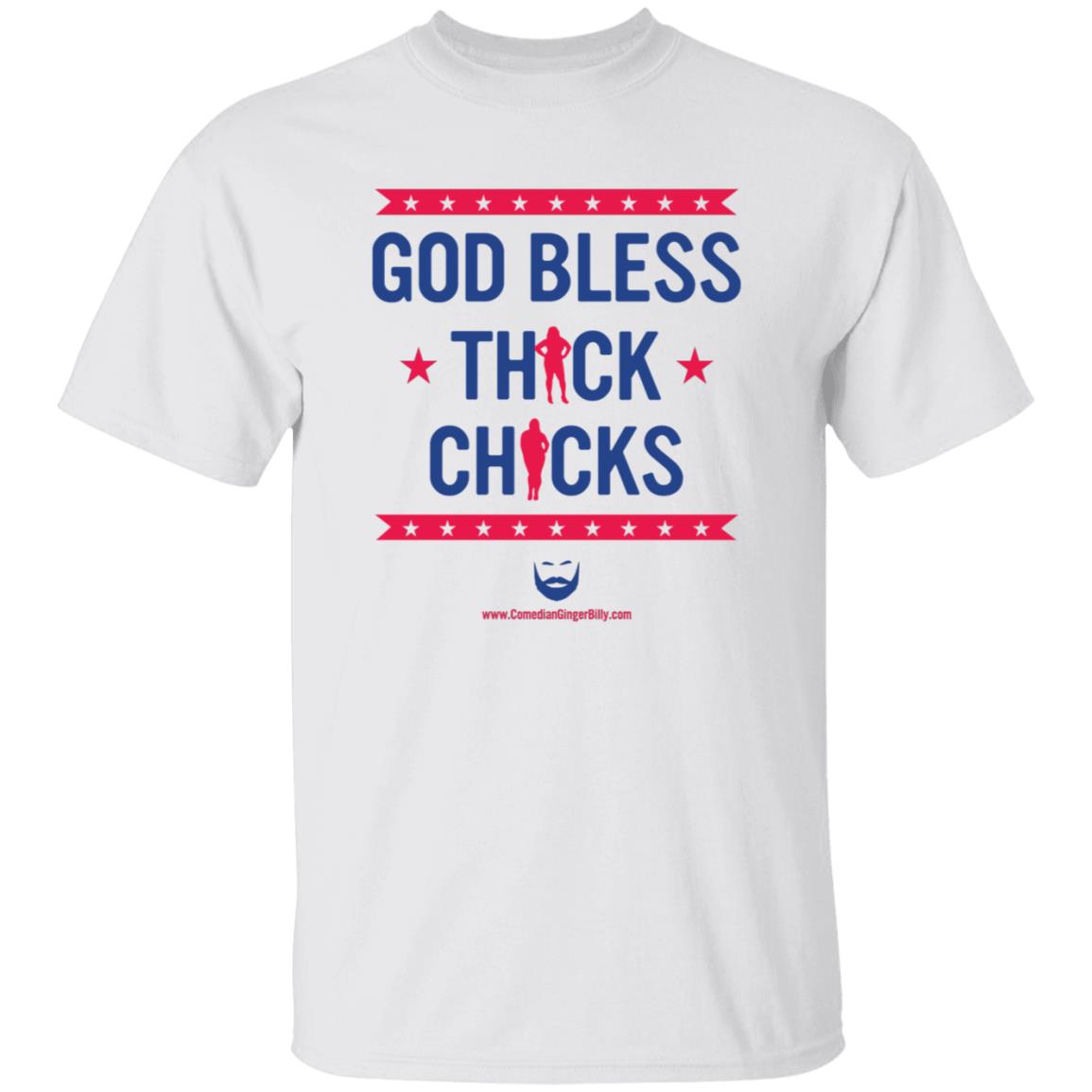 God Bless Thick Chicks T Shirt Ginger Billy Merch - Teechipus