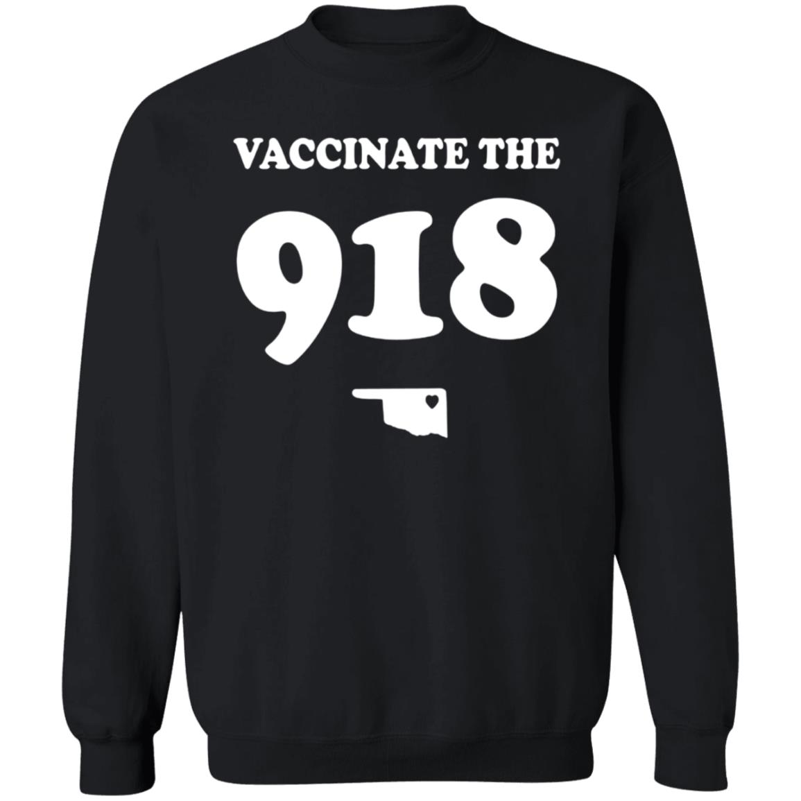 Vaccinate The 918 Shirt Tulsa Man's Vaccinate The 918 Shirt Hoodie Sweatshirt - Teechipus