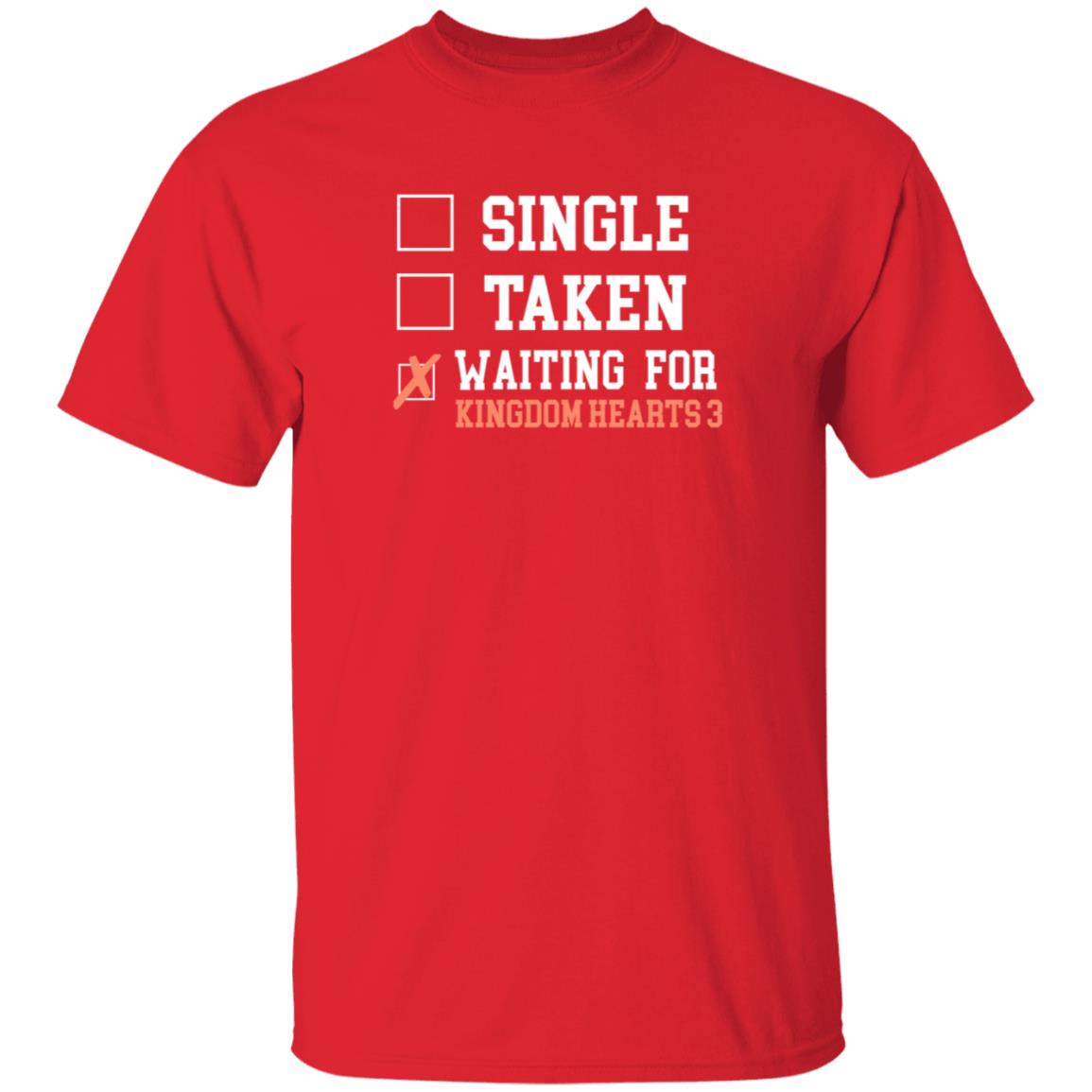 Single Taken Waiting For Kingdom Hearts 3 Shirt Churroz Single Taken Waiting For Kingdom Hearts 3 Shirt - Teechipus