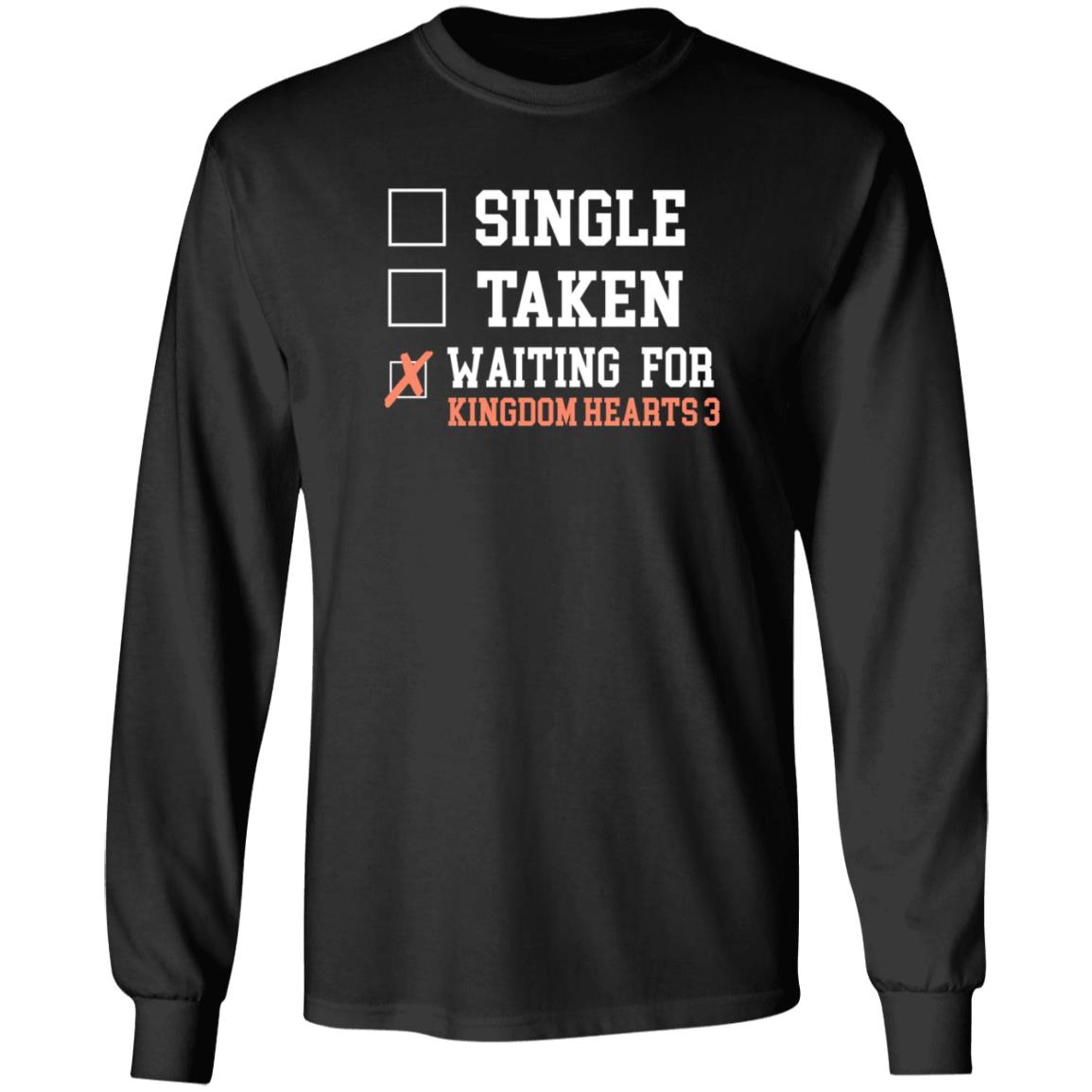 Single Taken Waiting For Kingdom Hearts 3 Shirt Churroz Single Taken Waiting For Kingdom Hearts 3 Shirt - Teechipus