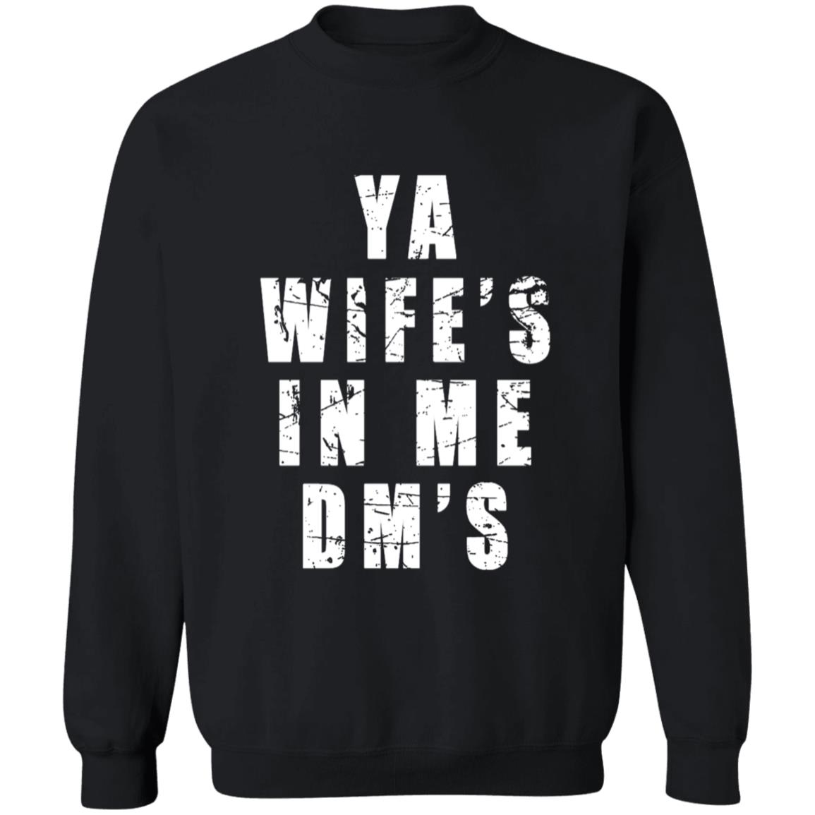 Ya Wife's In Me Dm's Shirt Keith Peterson Ya Wife's In Me Dm's Shirt - Teechipus