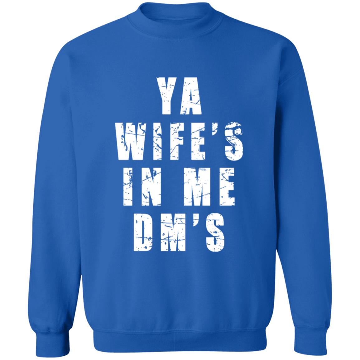 Ya Wife's In Me Dm's Shirt Keith Peterson Ya Wife's In Me Dm's Shirt - Teechipus