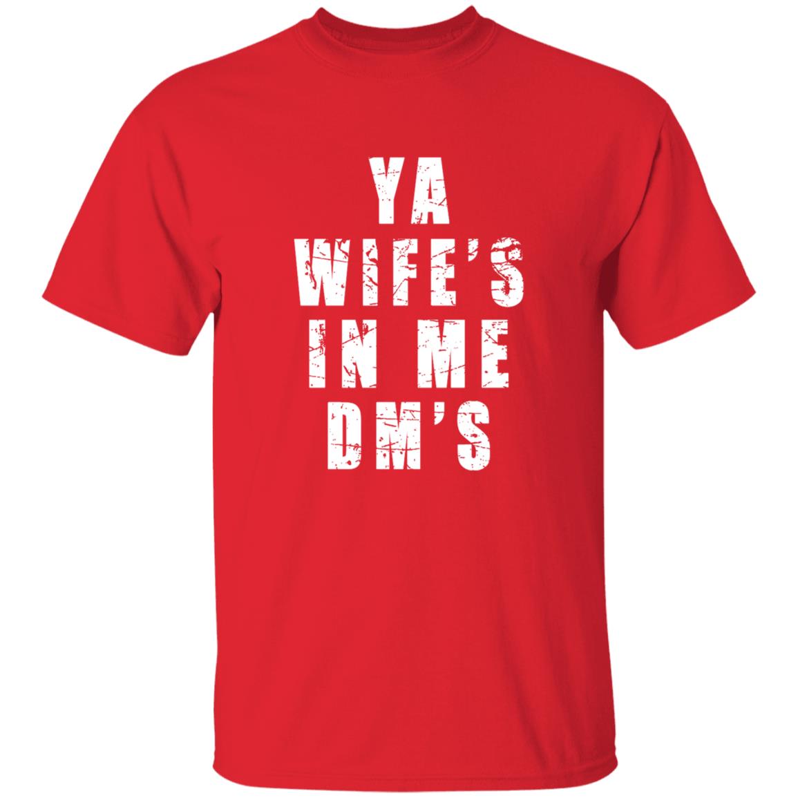 Ya Wife's In Me Dm's Shirt Keith Peterson Ya Wife's In Me Dm's Shirt - Teechipus