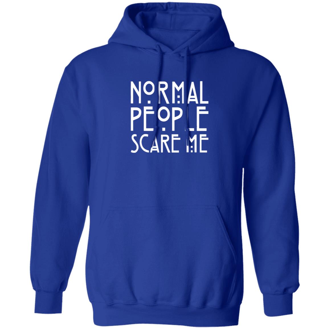 Normal People Scare Me Shirt Funny Normal People Scare Me Shirt - Teechipus