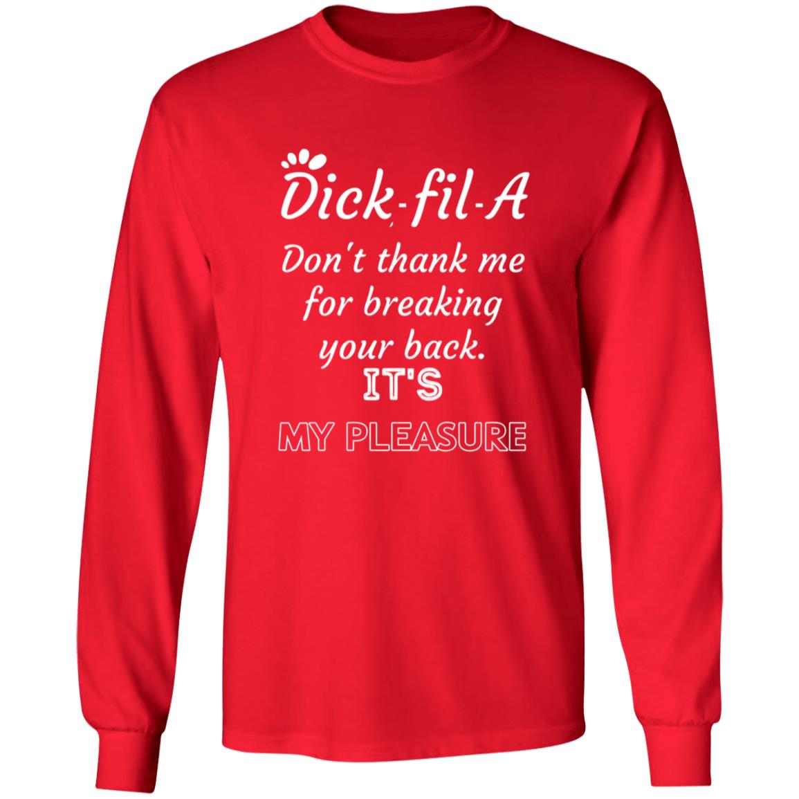Dick Fil A Don't Thank Me For Breaking Your Back Shirt Dick Fil A Don't Thank Me For Breaking Your Back It's My Pleasure Shirt - Teechipus