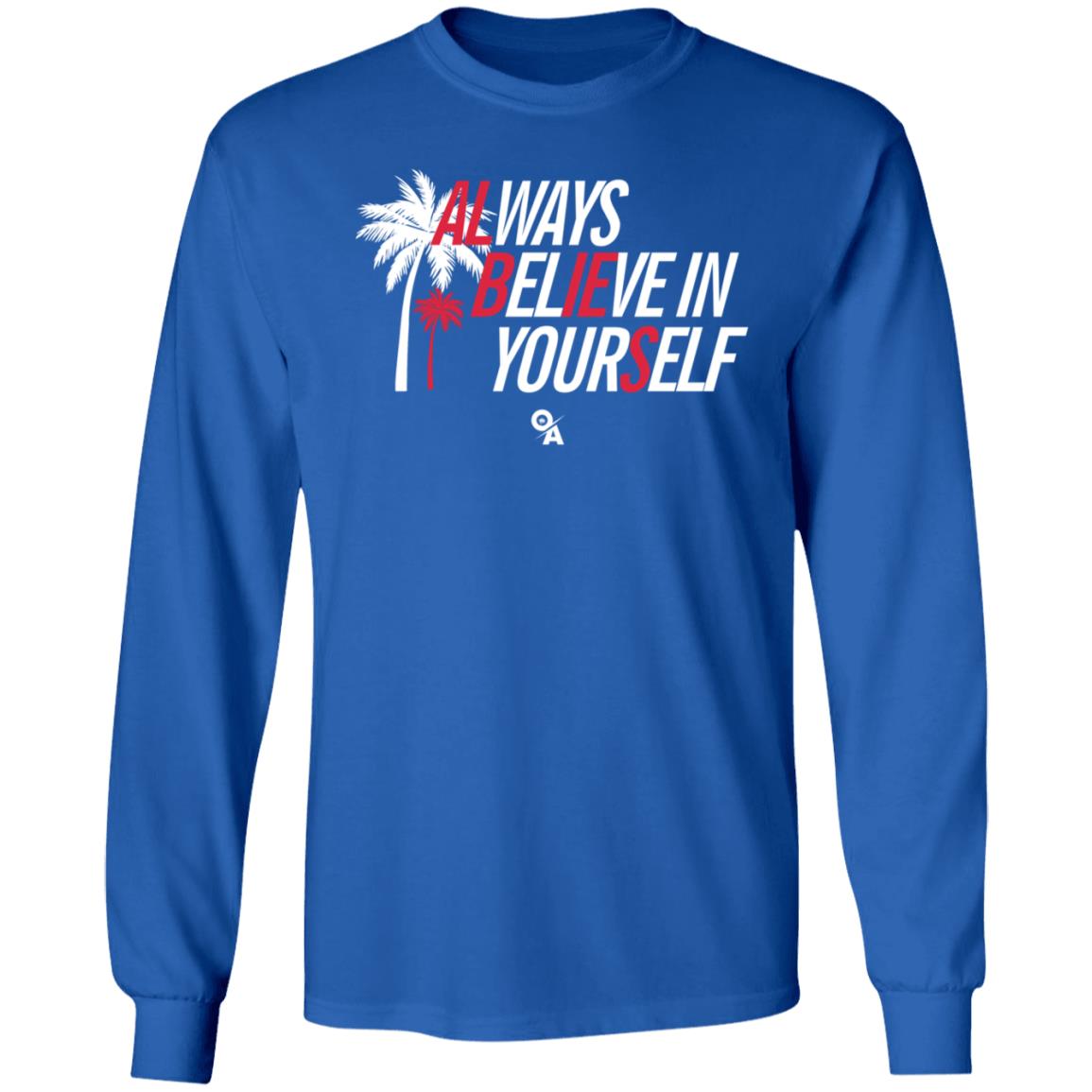 Ozzie Albies Always Believe In Yourself Shirt Ozzie Albies Merch Store - Teechipus