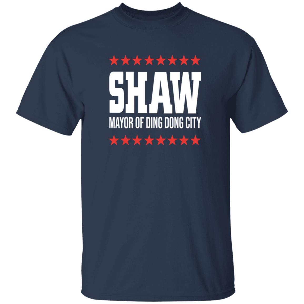 Shaw Mayor Of Ding Dong City Shirt - Teechipus