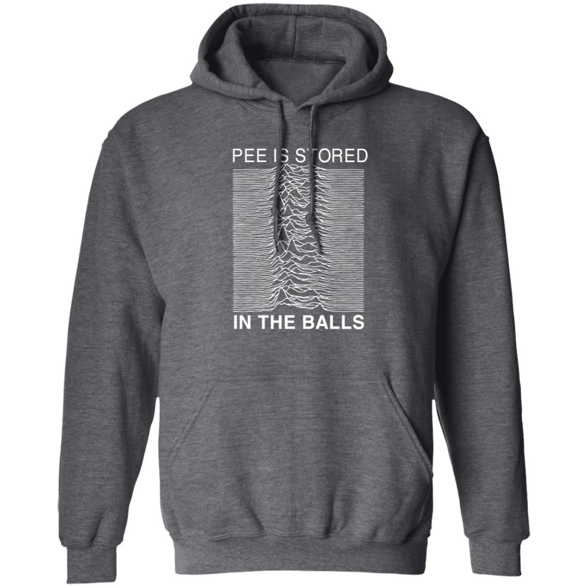 Pee Is Stored In The Balls Shirt - Teechipus