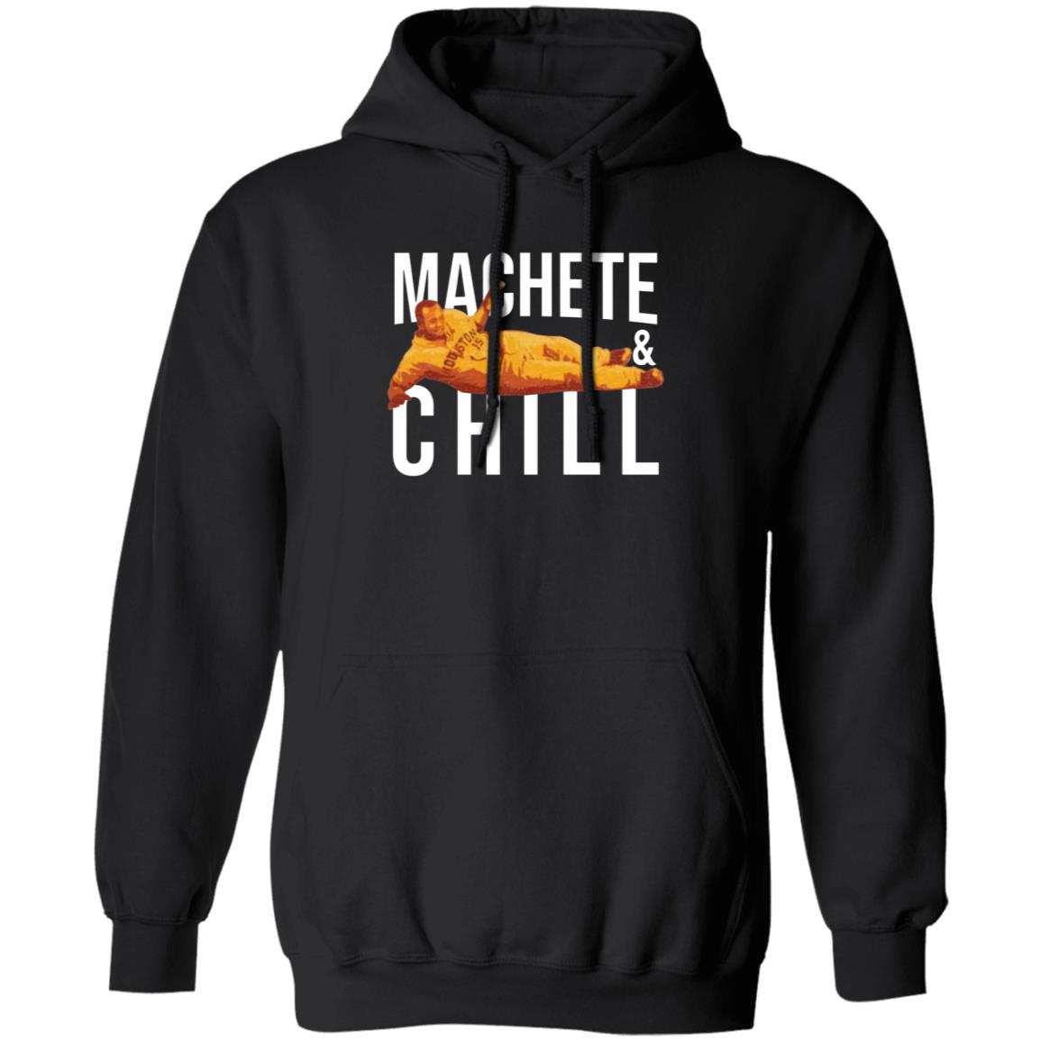 Machete And Chill Shirt Fortheh Apollohou Store Machete And Chill Shirt Hoodie Sweatshirt - Teechipus
