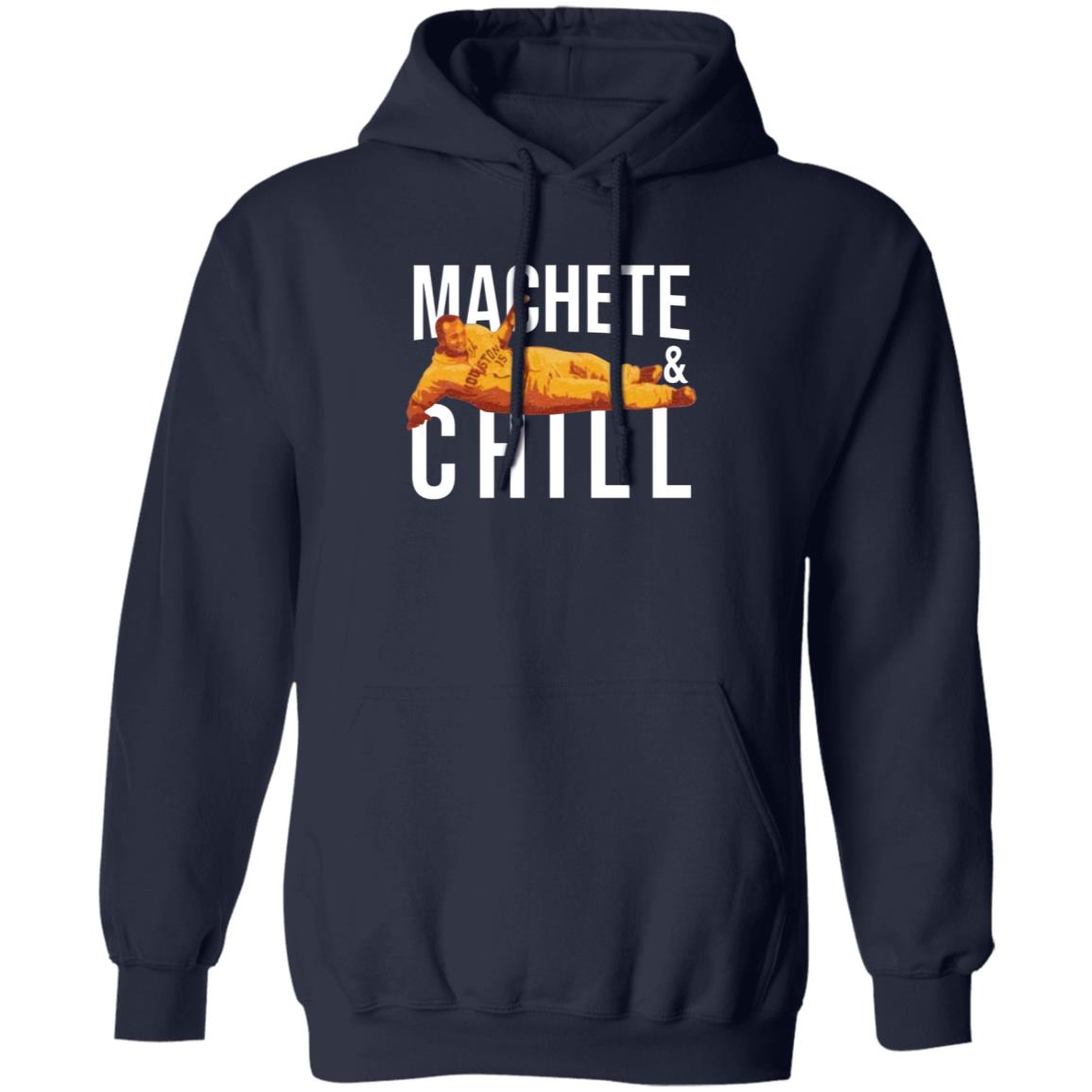 Machete And Chill Shirt Fortheh Apollohou Store Machete And Chill Shirt Hoodie Sweatshirt - Teechipus