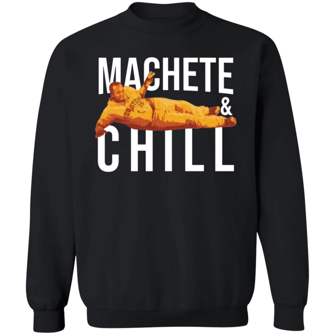 Machete And Chill Shirt Fortheh Apollohou Store Machete And Chill Shirt Hoodie Sweatshirt - Teechipus