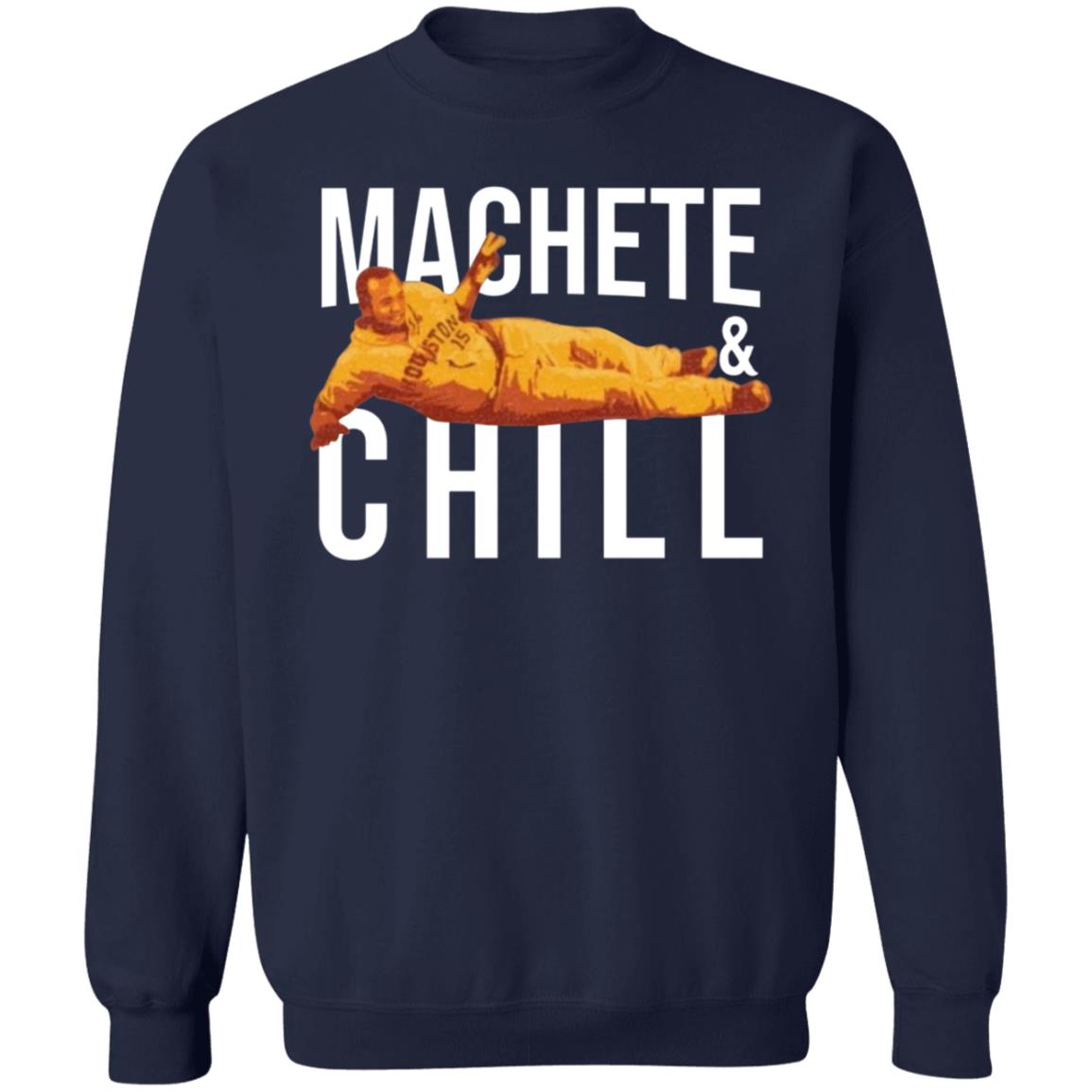 Machete And Chill Shirt Fortheh Apollohou Store Machete And Chill Shirt Hoodie Sweatshirt - Teechipus