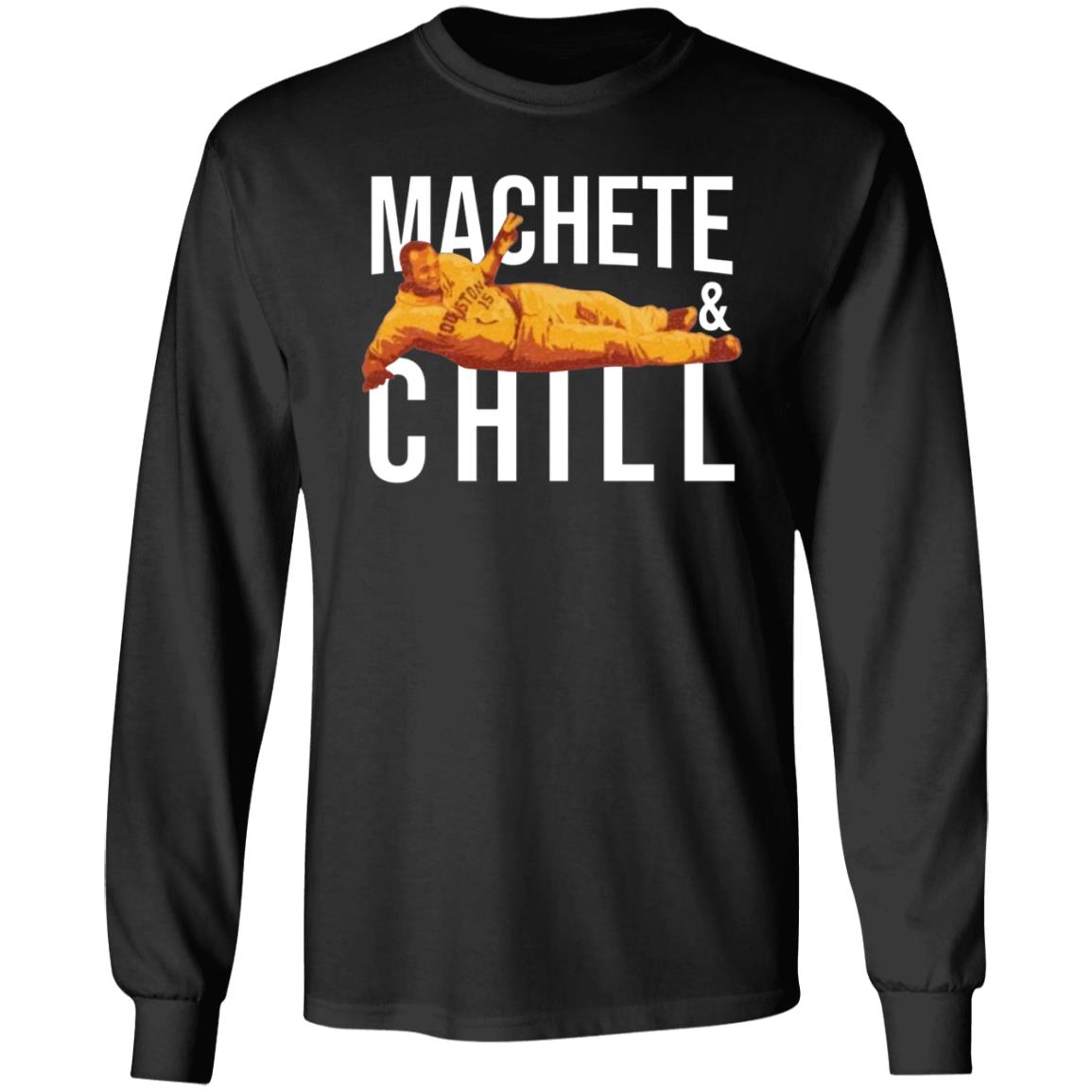 Machete And Chill Shirt Fortheh Apollohou Store Machete And Chill Shirt Hoodie Sweatshirt - Teechipus