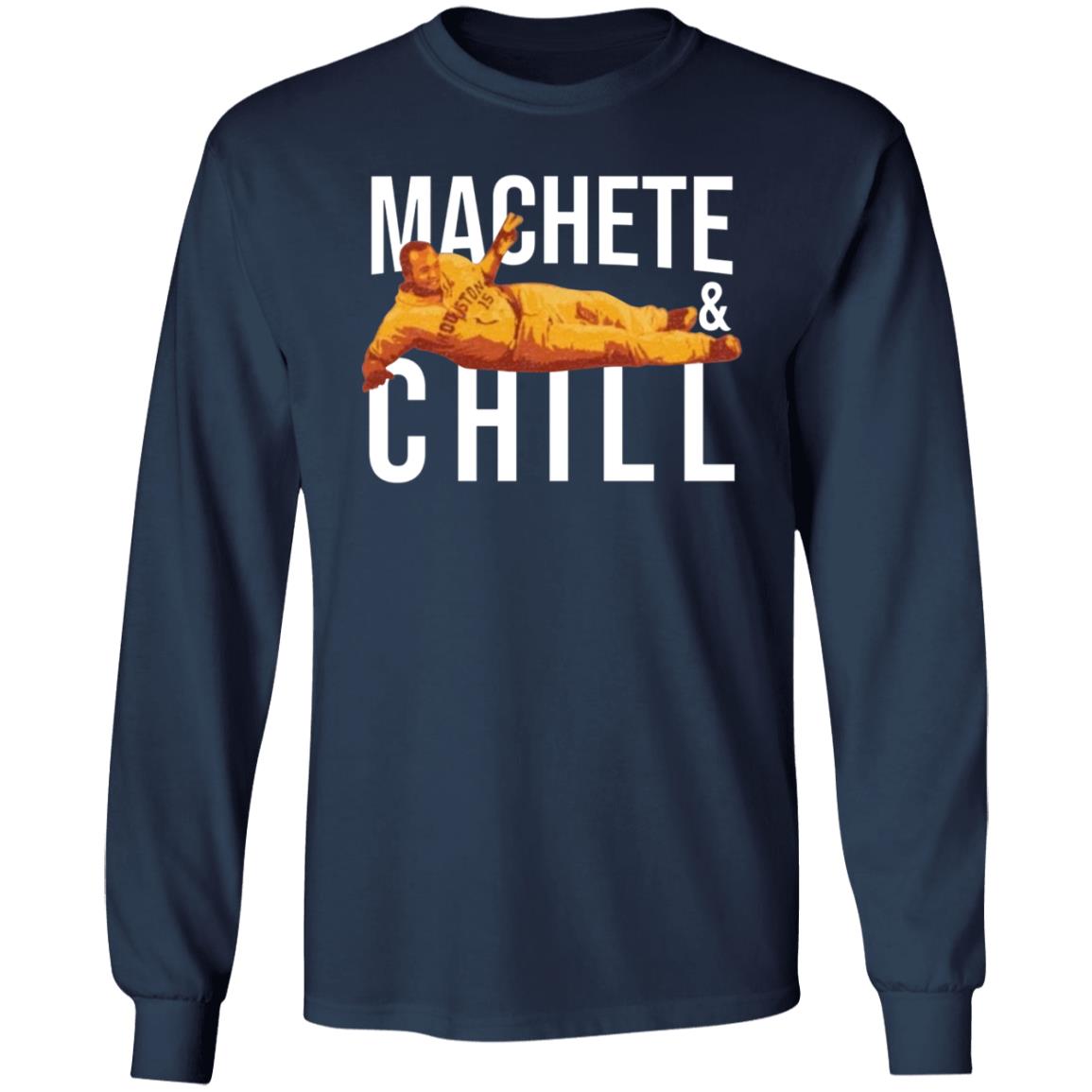 Machete And Chill Shirt Fortheh Apollohou Store Machete And Chill Shirt Hoodie Sweatshirt - Teechipus