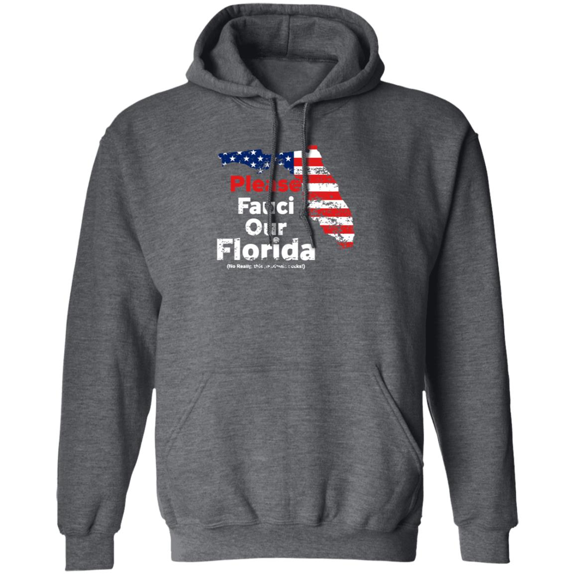 Please Fauci My Florida For Patrotic Mom And Dad Shirt Hoodie Sweatshirt - Teechipus