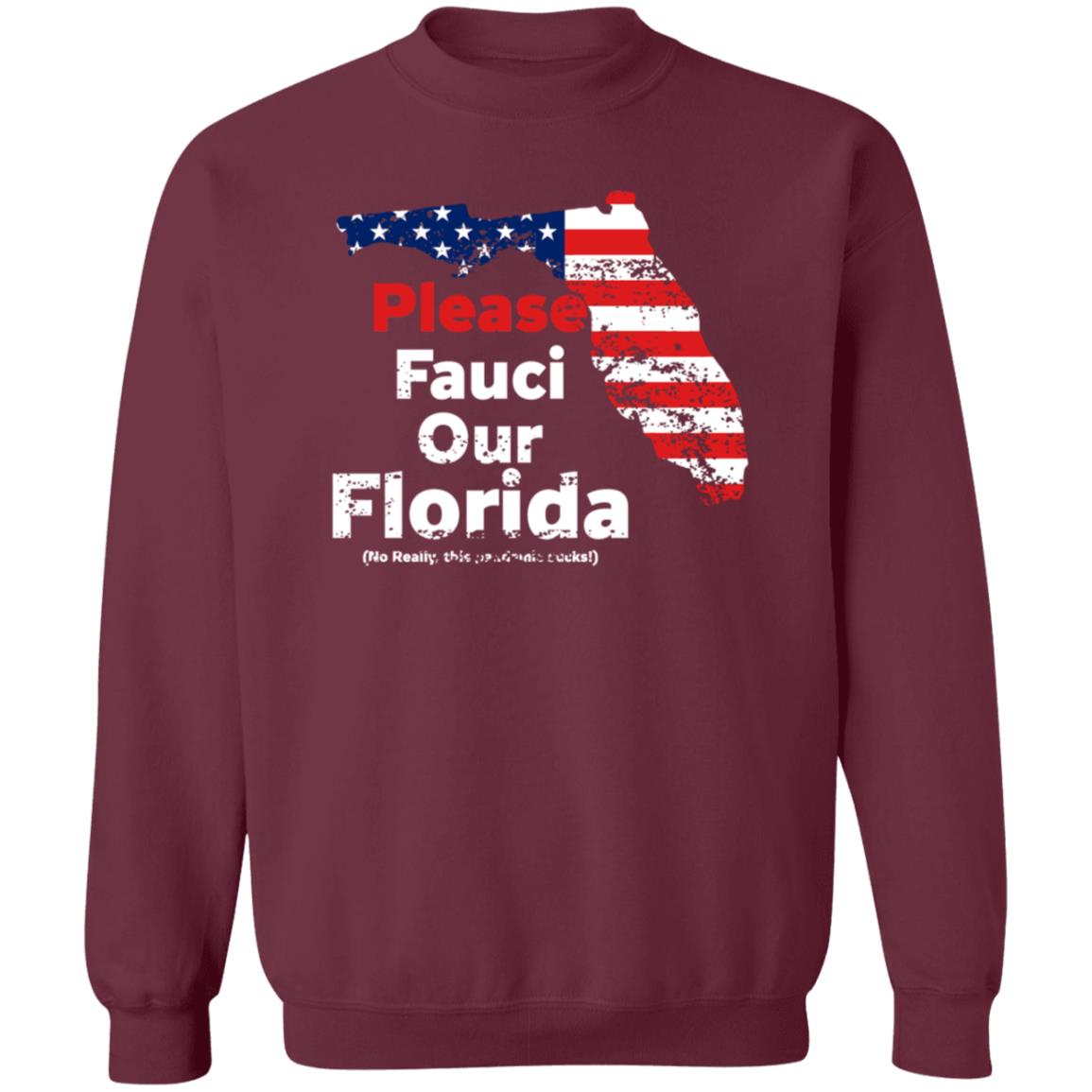 Please Fauci My Florida For Patrotic Mom And Dad Shirt Hoodie Sweatshirt - Teechipus