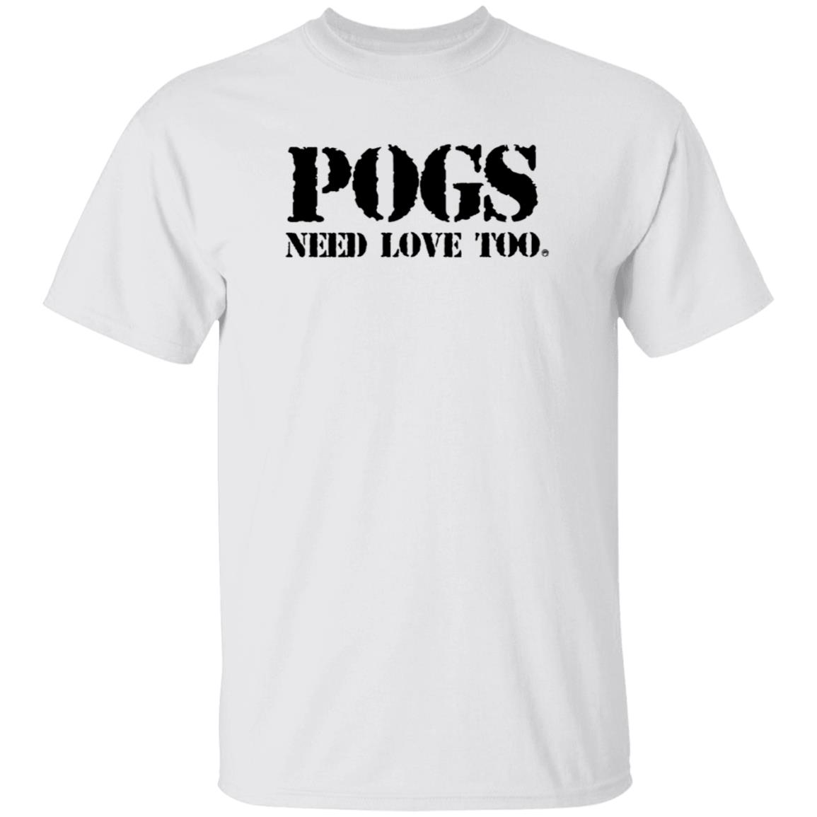 Pogs Need Love Too Shirt Veteranwithasign Store Pogs Need Love Too Shirt - Teechipus