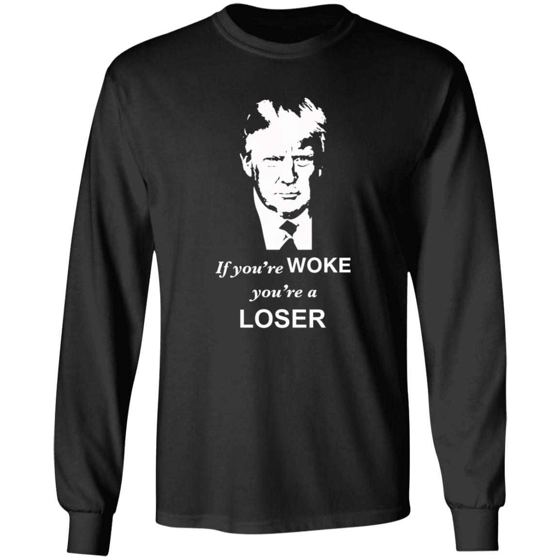 If You Are Woke You're A Loser Shirt Sebgorka If You Are Woke You're A Loser Shirt - Teechipus