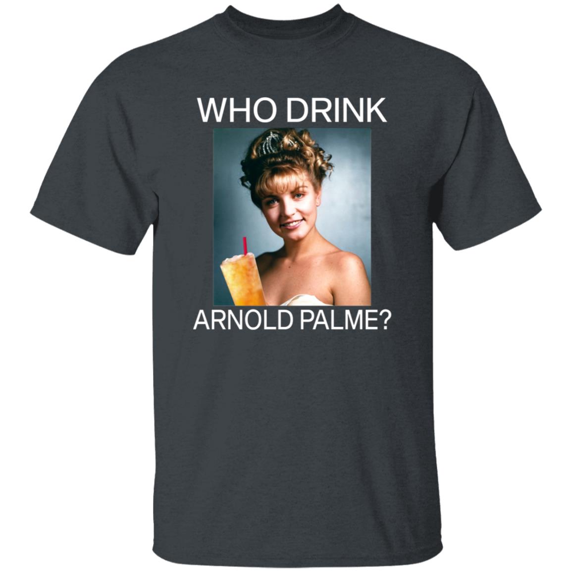 Twin Peaks Laura Who Drink Arnold Palmer Shirt Hoodie Sweatshirt - Teechipus