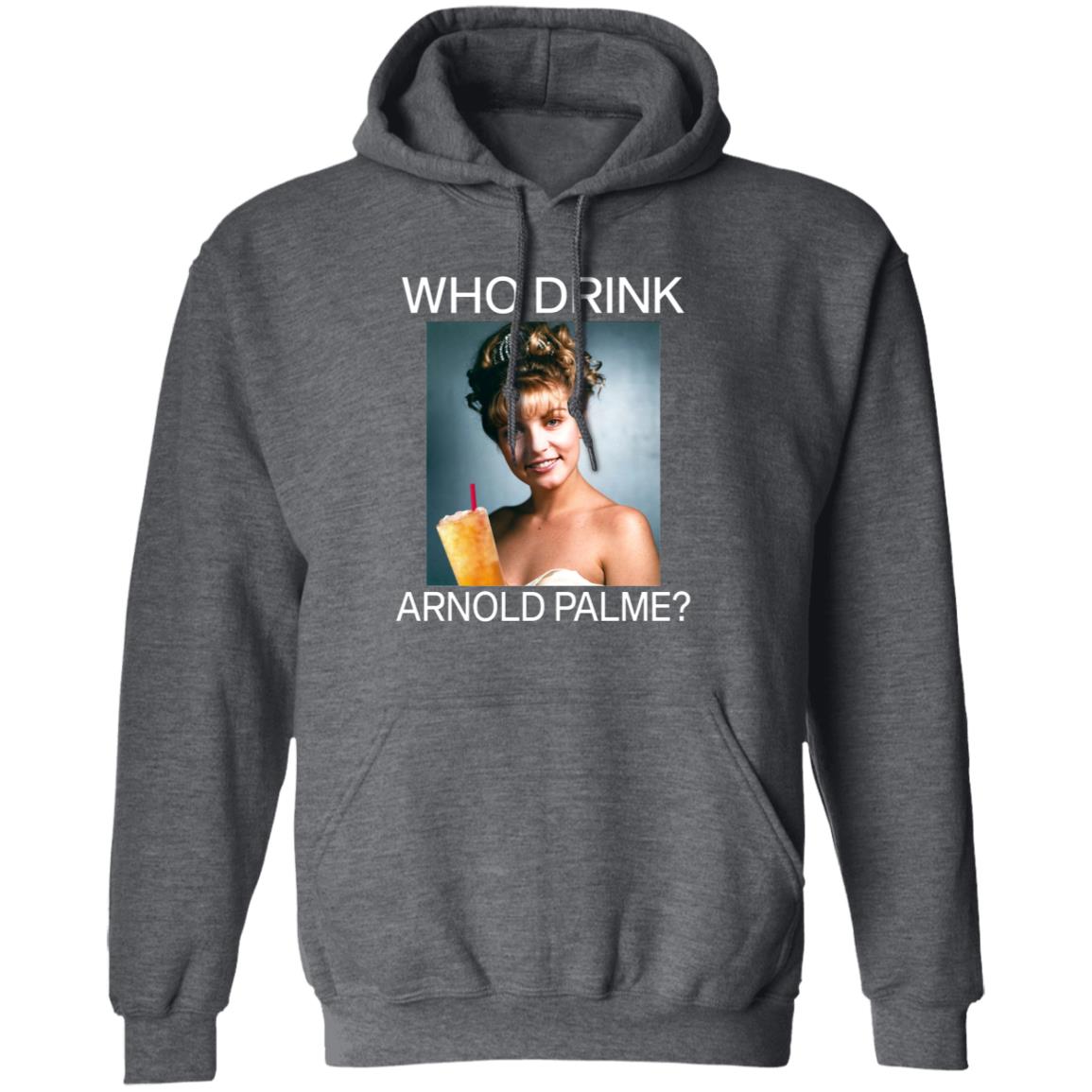 Twin Peaks Laura Who Drink Arnold Palmer Shirt Hoodie Sweatshirt - Teechipus