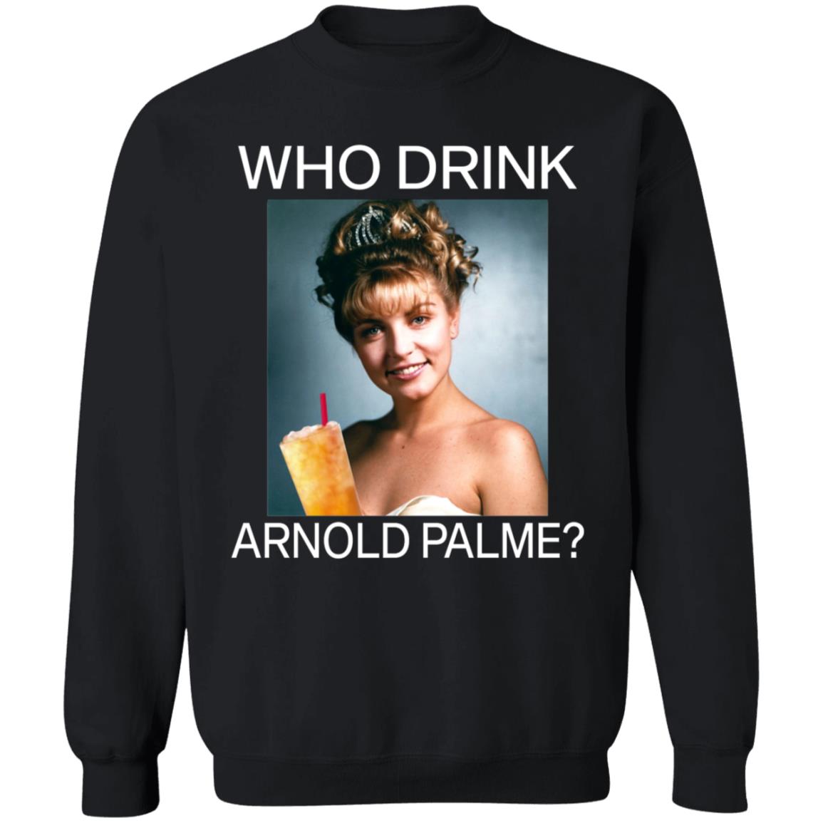 Twin Peaks Laura Who Drink Arnold Palmer Shirt Hoodie Sweatshirt - Teechipus