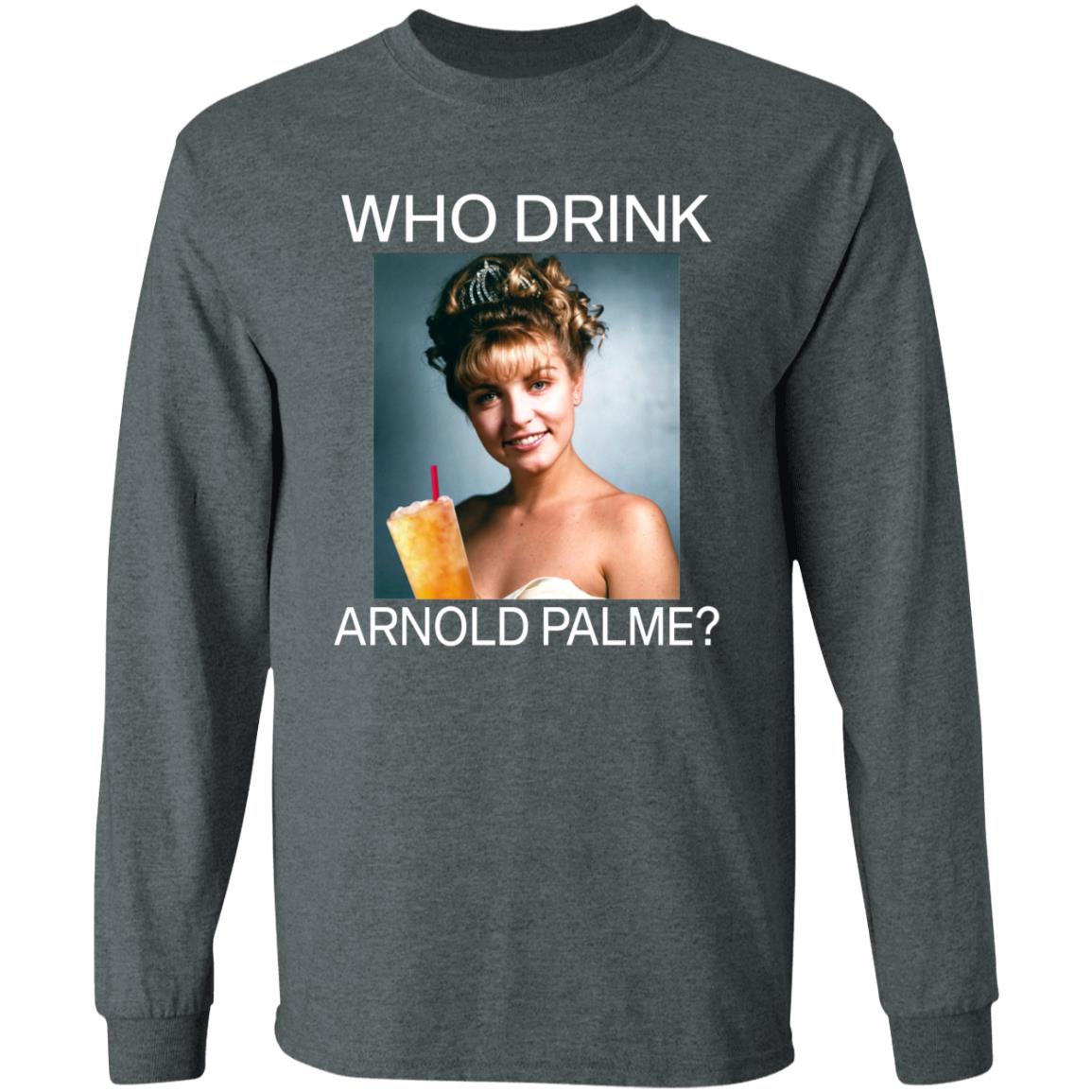 Twin Peaks Laura Who Drink Arnold Palmer Shirt Hoodie Sweatshirt - Teechipus
