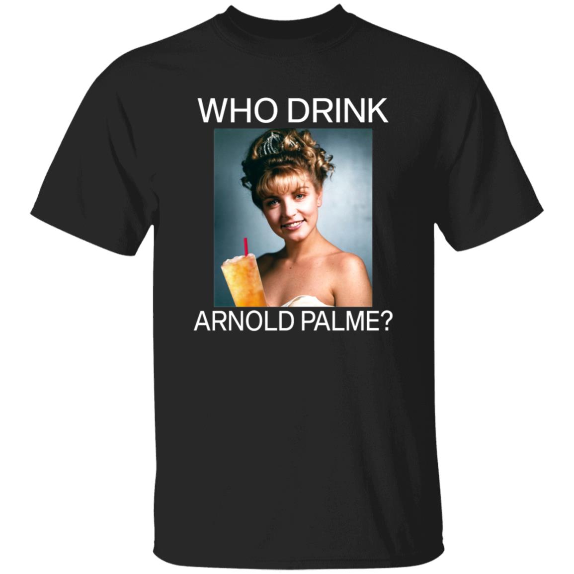 Twin Peaks Laura Who Drink Arnold Palmer Shirt Hoodie Sweatshirt - Teechipus