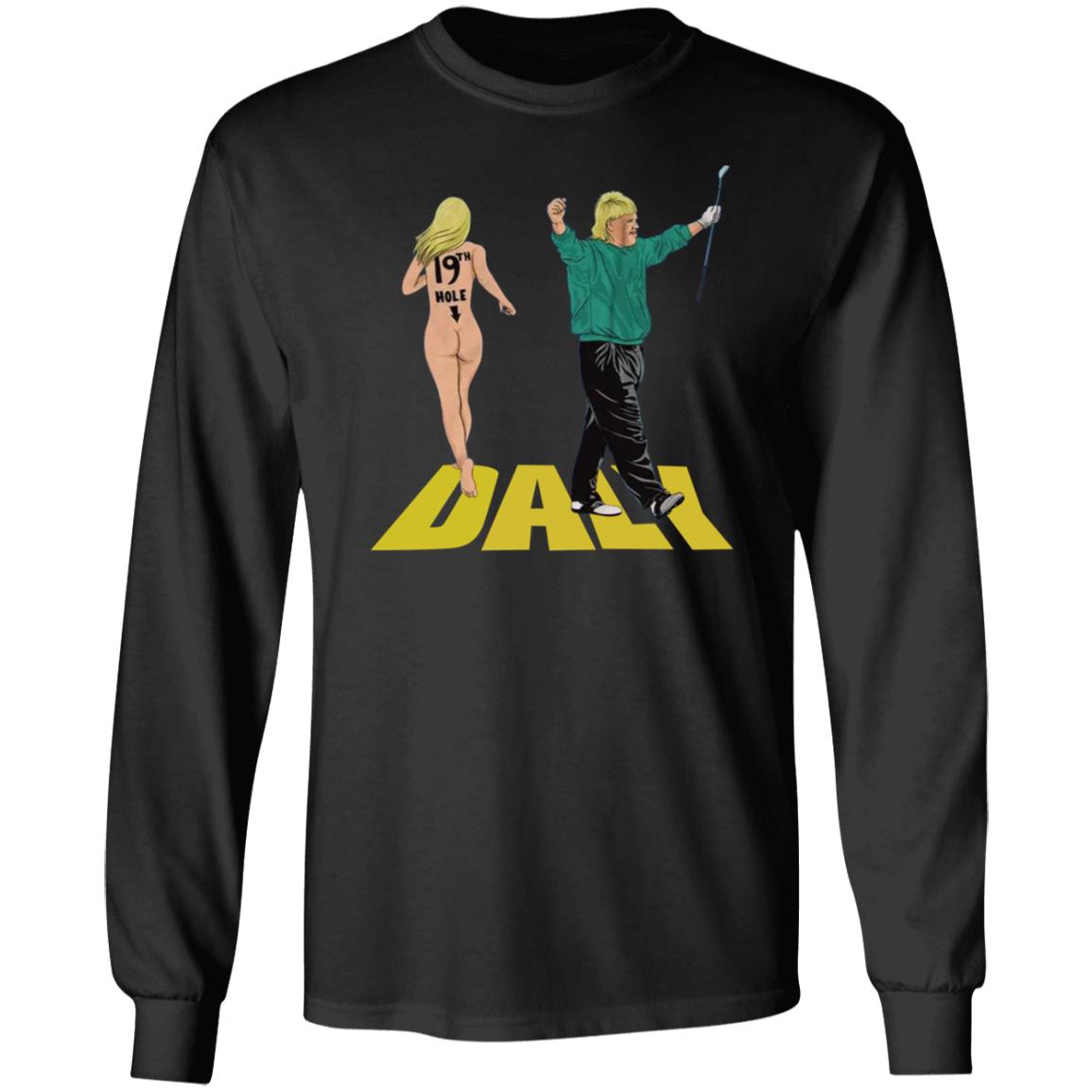 John Daly Thirt 19Th Hole Dyle Shirt Thechivery Store John Daly 19Th Hole Shirt Hoodie Sweatshirt - Teechipus