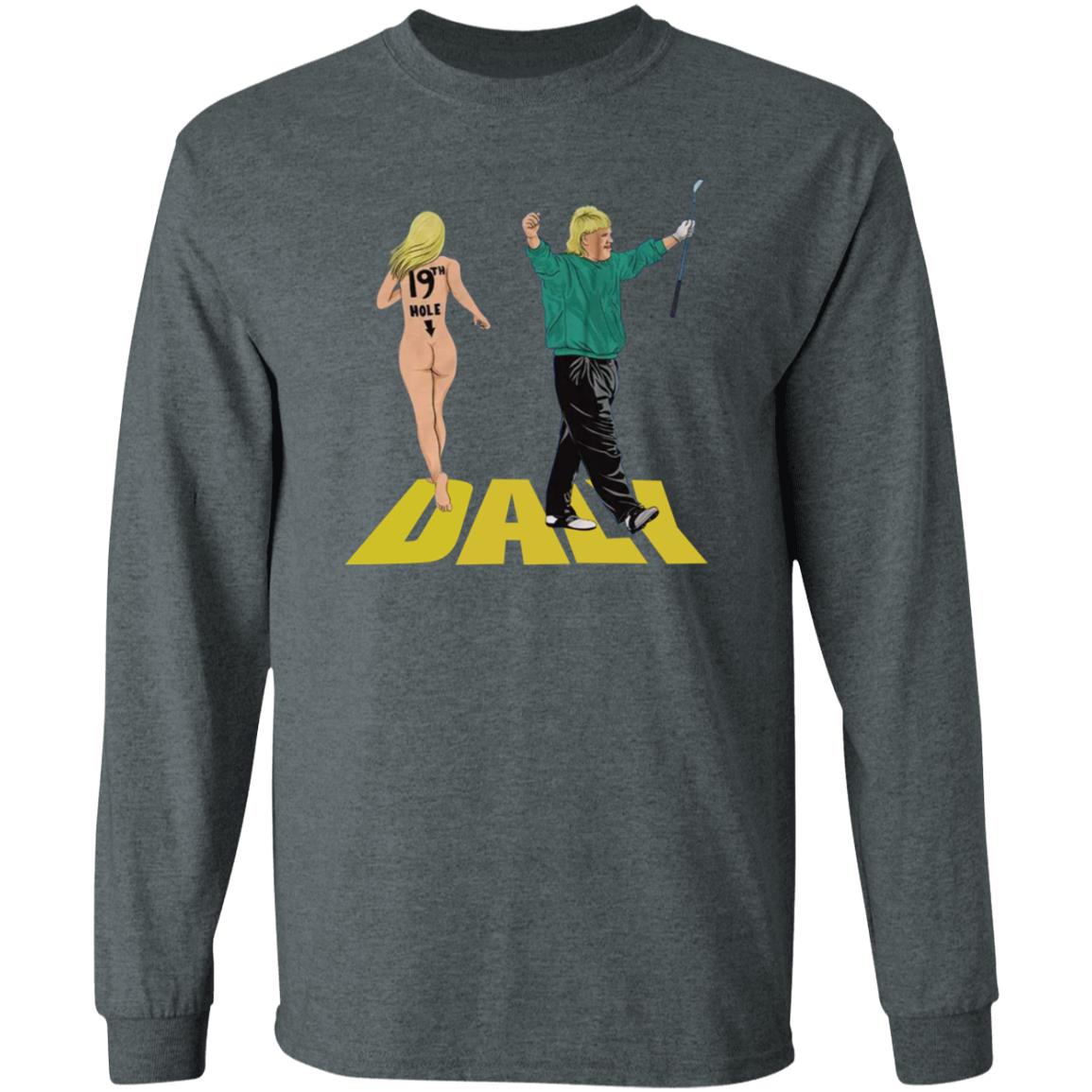 John Daly Thirt 19Th Hole Dyle Shirt Thechivery Store John Daly 19Th Hole Shirt Hoodie Sweatshirt - Teechipus
