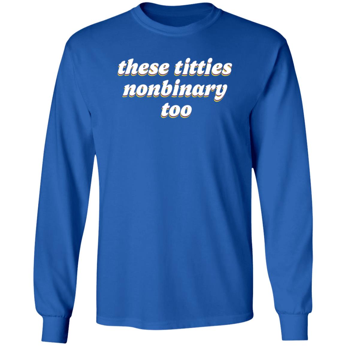These Titties Nonbinary Too Shirt Teona Store These Titties Nonbinary Too Shirt - Teechipus