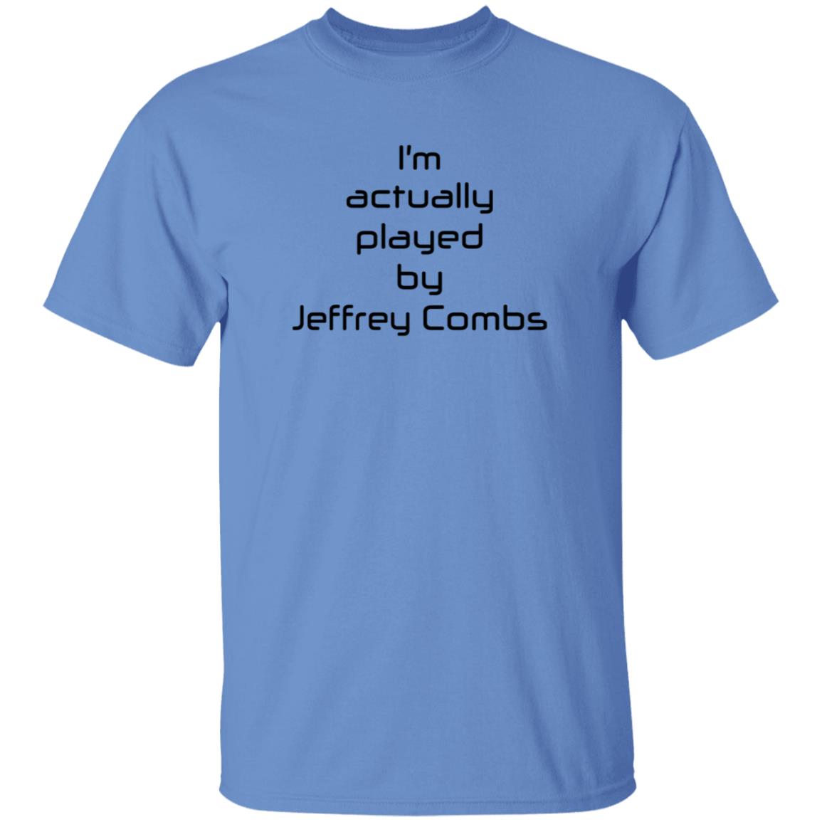 I'm Actually Played By Jeffrey Combs Shirt Heninahat Store I'm Actually Played By Jeffrey Combs Shirt - Teechipus