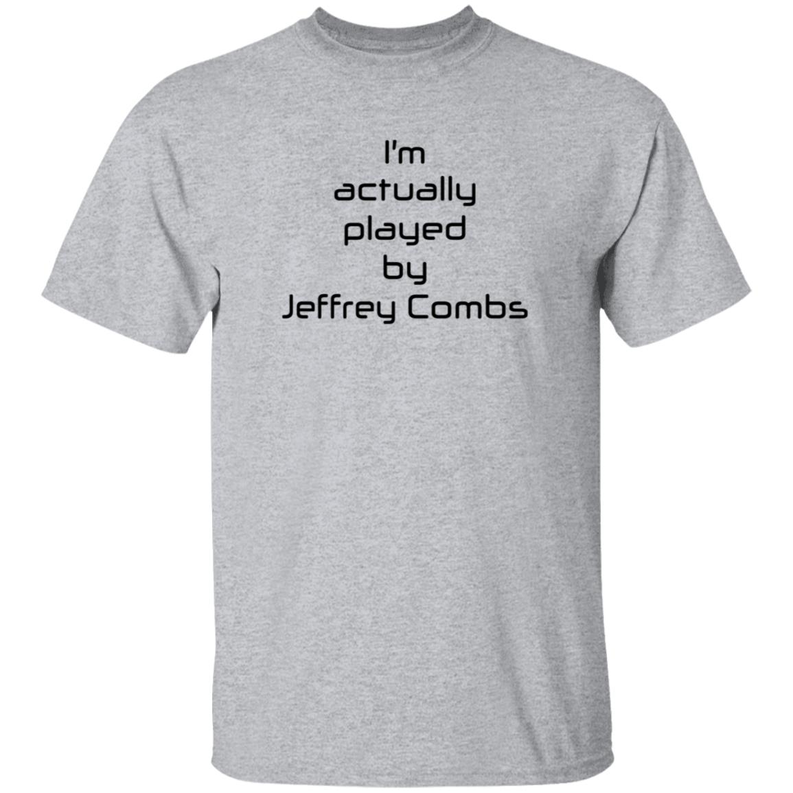 I'm Actually Played By Jeffrey Combs Shirt Heninahat Store I'm Actually Played By Jeffrey Combs Shirt - Teechipus
