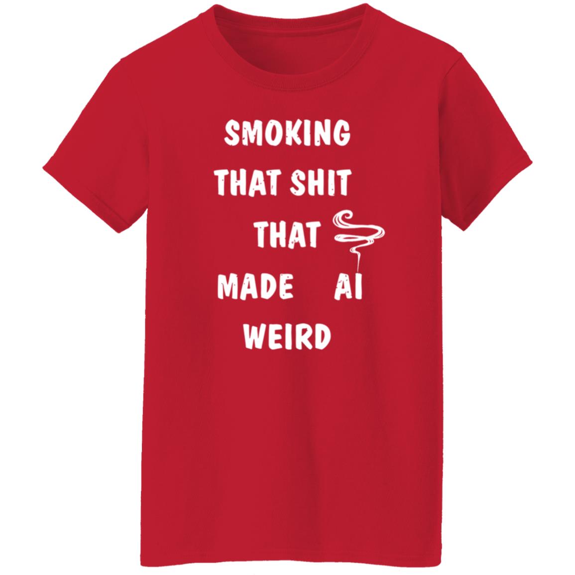 Smoking That Shit That Made Al Weird Shirt Hoodie Sweatshirt - Teechipus