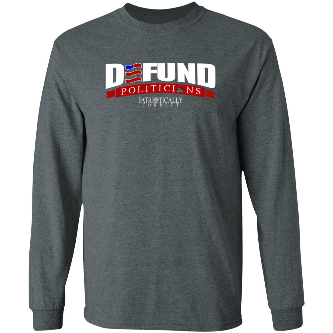 Defund Politicians Shirt Relentless Defender Defund Politicians Patriotically Correct Shirt Tucker Carlson - Teechipus
