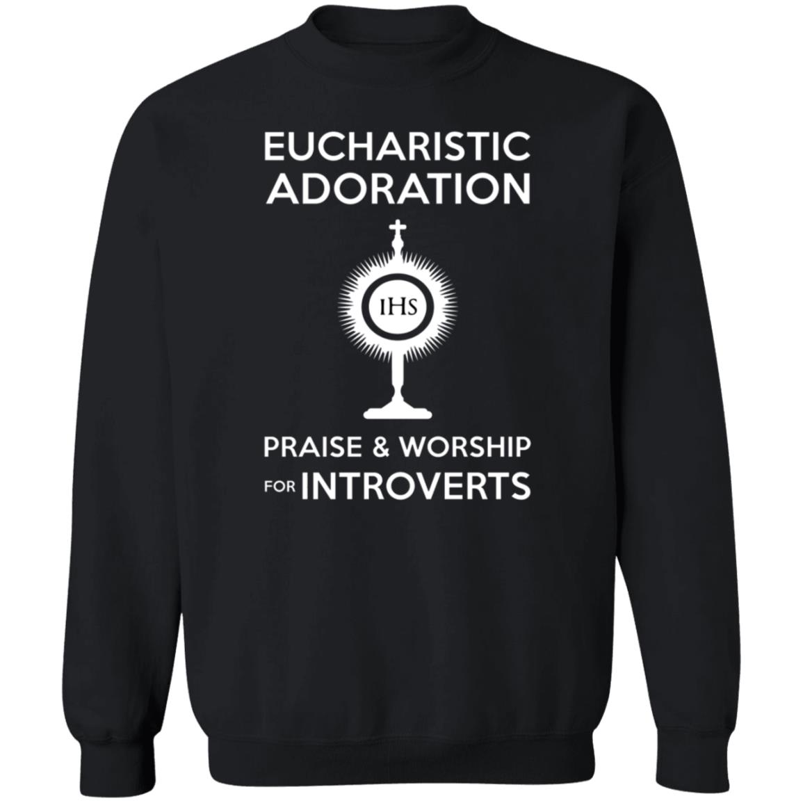Eucharistic Adoration Praise And Worship For Introverts Shirt Nerdycatholictees Store Eucharistic Adoration Praise And Worship For Introverts Shirt Hoodie Sweatshirt - Teechipus