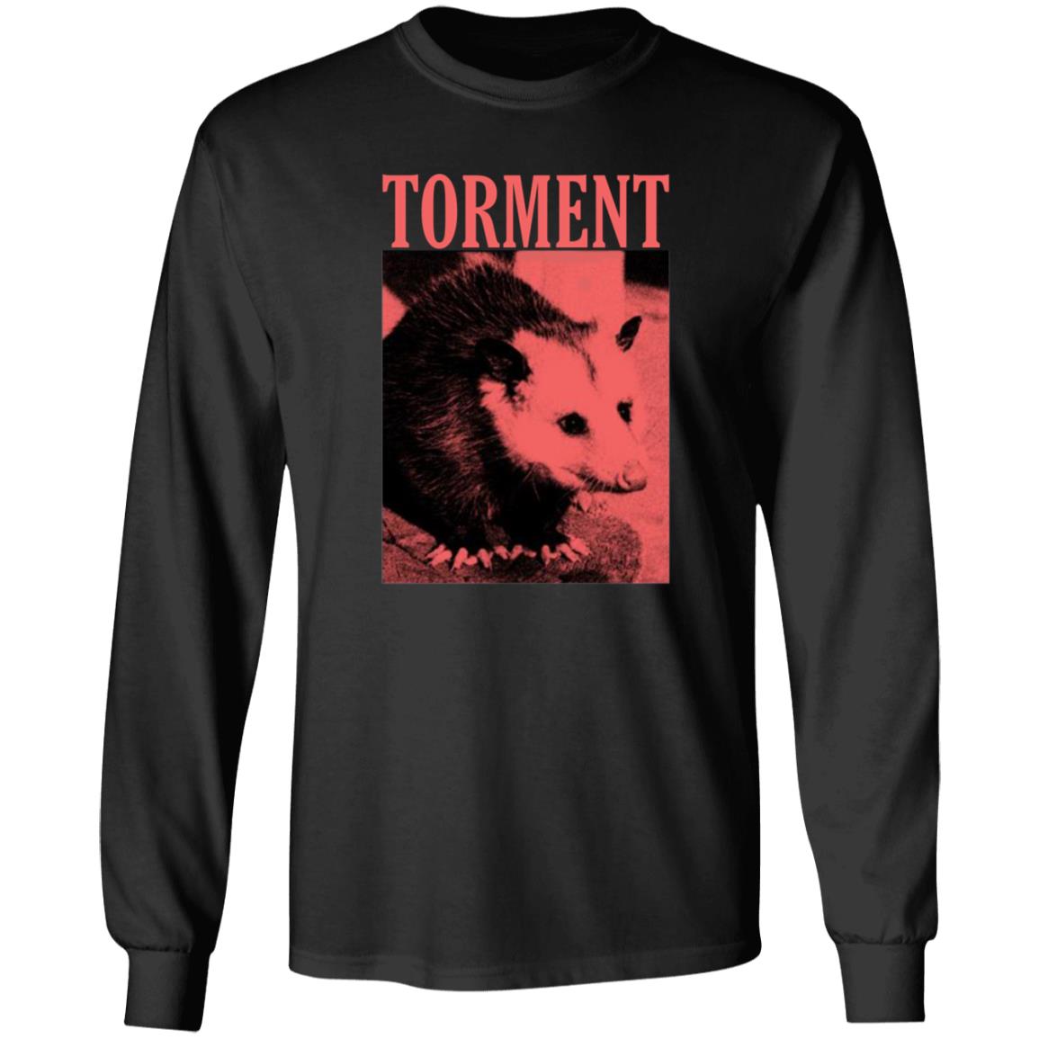 Torment Opossum Shirt Torment Funny Opossum Unisex T Shirt Hoodie Sweatshirt - Teechipus
